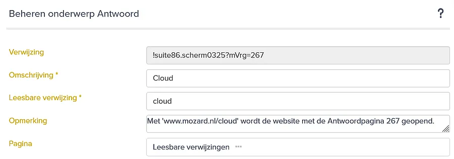 Het scherm Beheren onderwerp Antwoord met vijf velden: Verwijzing gevuld met !suite86.scherm0325?mVrg=267, Omschrijving met Cloud, Leesbare verwijzing met cloud, Opmerking met de tekst dat met www.mozard.nl/cloud de website met Antwoordpagina 267 wordt geopend, en Pagina met Leesbare verwijzingen.