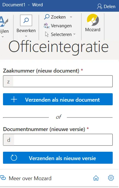 Het paneel Officeintegratie in Word, met het veld Zaaknummer (nieuw document) en de knop Verzenden als nieuw document, en daaronder het veld Documentnummer (nieuwe versie) met de knop Verzenden als nieuwe versie. Onderaan staan Meer over Mozard en een tandwiel-icoontje.